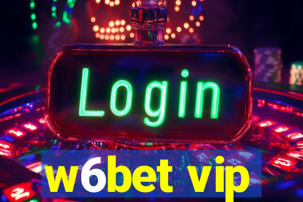 w6bet vip